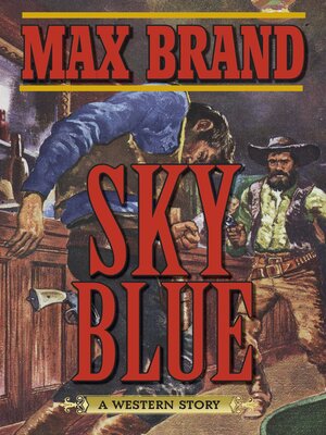 cover image of Sky Blue: a Western Story